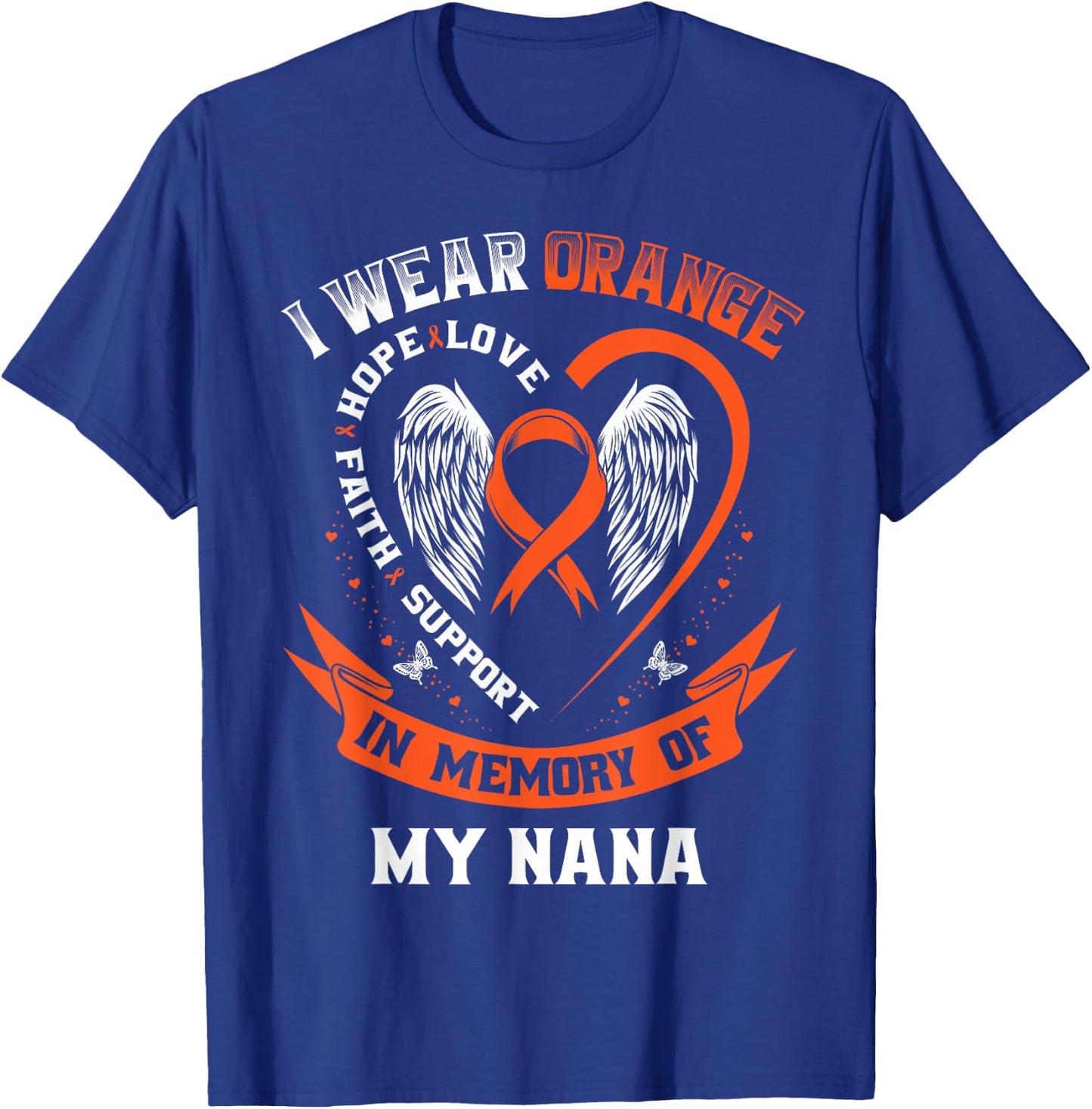 I Wear Orange In Memory Of My Nana Leukemia Cancer Awareness T-Shirt - T-Shirt | Royal