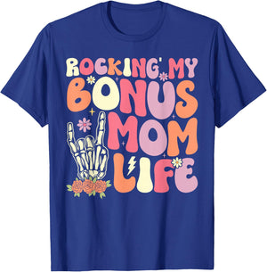Rocking The Bonus Mom Life Stepmother Stepmom Mother's Day T-Shirt - T-Shirt | Royal