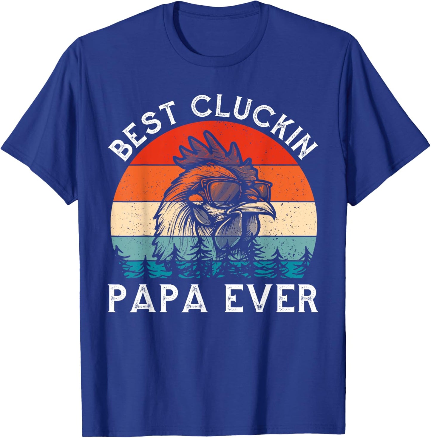 Vintage Best Cluckin Papa Ever Chicken T-Shirt - T-Shirt | Royal