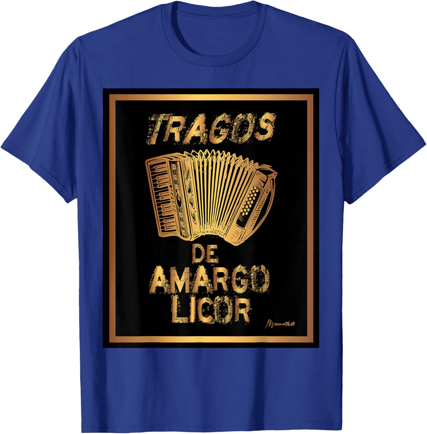Tragos De Amargo Licor Gold T Shirt T-Shirt - T-Shirt | Royal