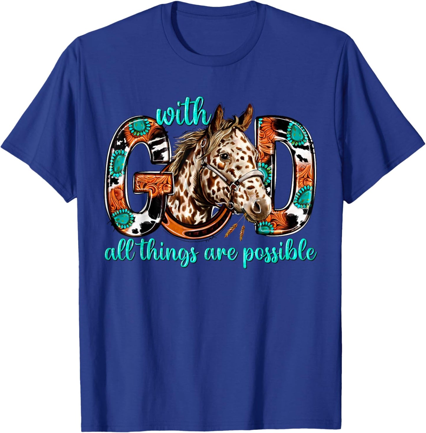 With God All Things Are Possible Horse Western Christian T-Shirt - T-Shirt | Royal