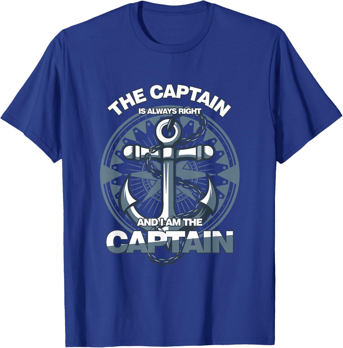 See Captain Always Right Commander Ship Leader T-Shirt - T-Shirt | Royal