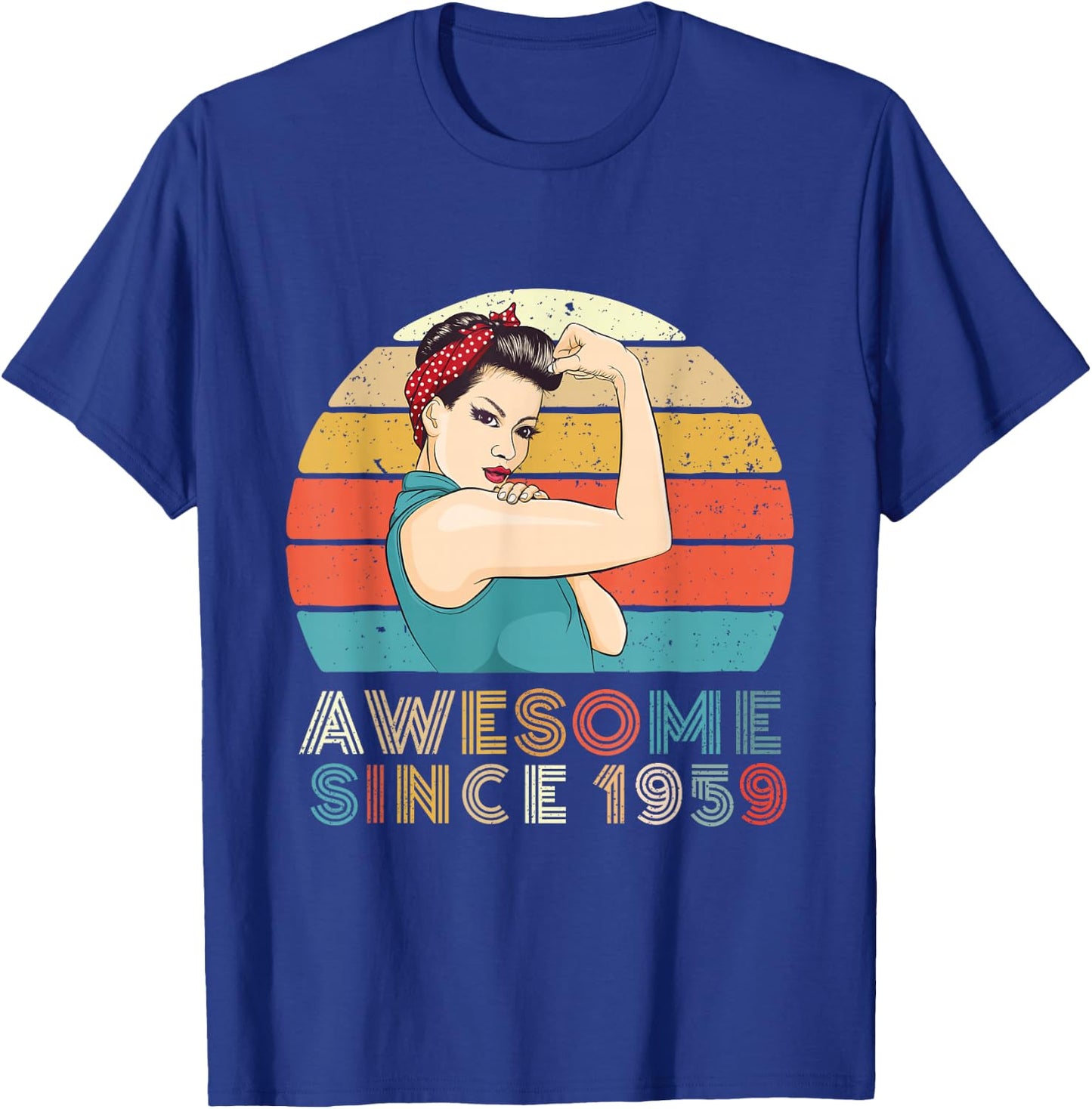 Awesome Since 1959 Strong Woman Year Of Birth Birthday T-Shirt - T-Shirt | Royal
