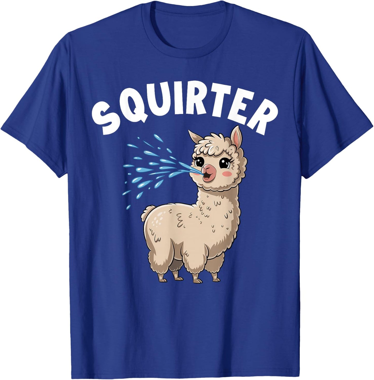 Inappropriate Funny Squirter Embarrassing T Shirts T-Shirt - T-Shirt | Royal