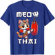 Funny Muay Thai | Meow Thai & Thai Boxing | Muay Thai Cat T-Shirt - T-Shirt | Royal