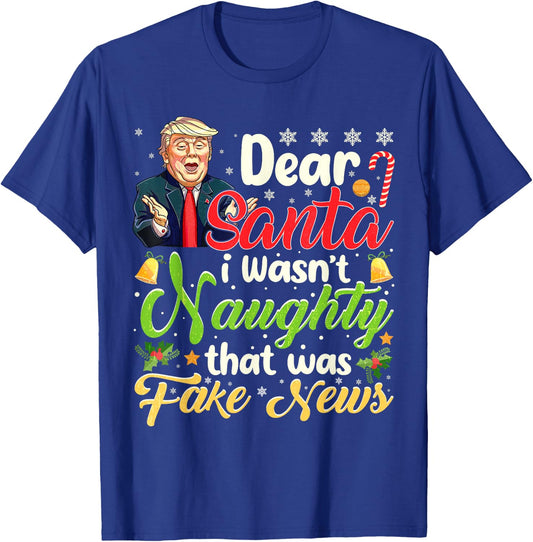 Christmas Trump Dear Santa Fake News Funny Xmas Men Women T-Shirt - T-Shirt | Royal