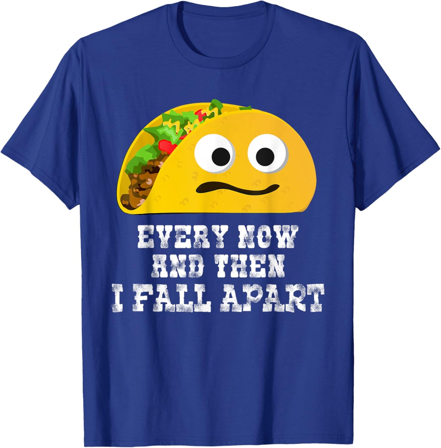 Cinco de Mayo Shirt Taco Fall Apart T-Shirt - T-Shirt | Royal