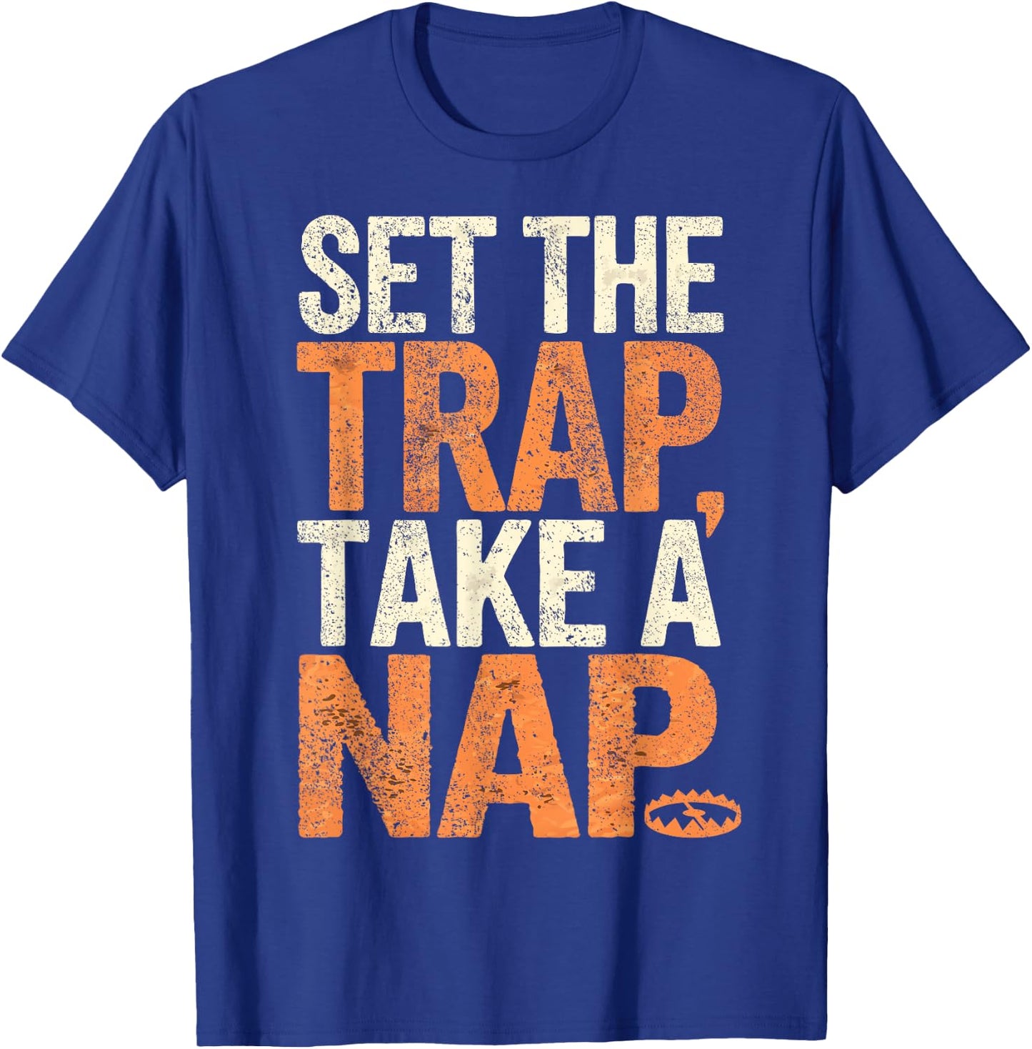 Trapper Set The Trap Take A Nap Funny Trapping T-Shirt - T-Shirt | Royal