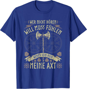 Viking Warrior Saying, Wer Nicht Hören Will, Norse Viking , black T-Shirt - T-Shirt | Royal
