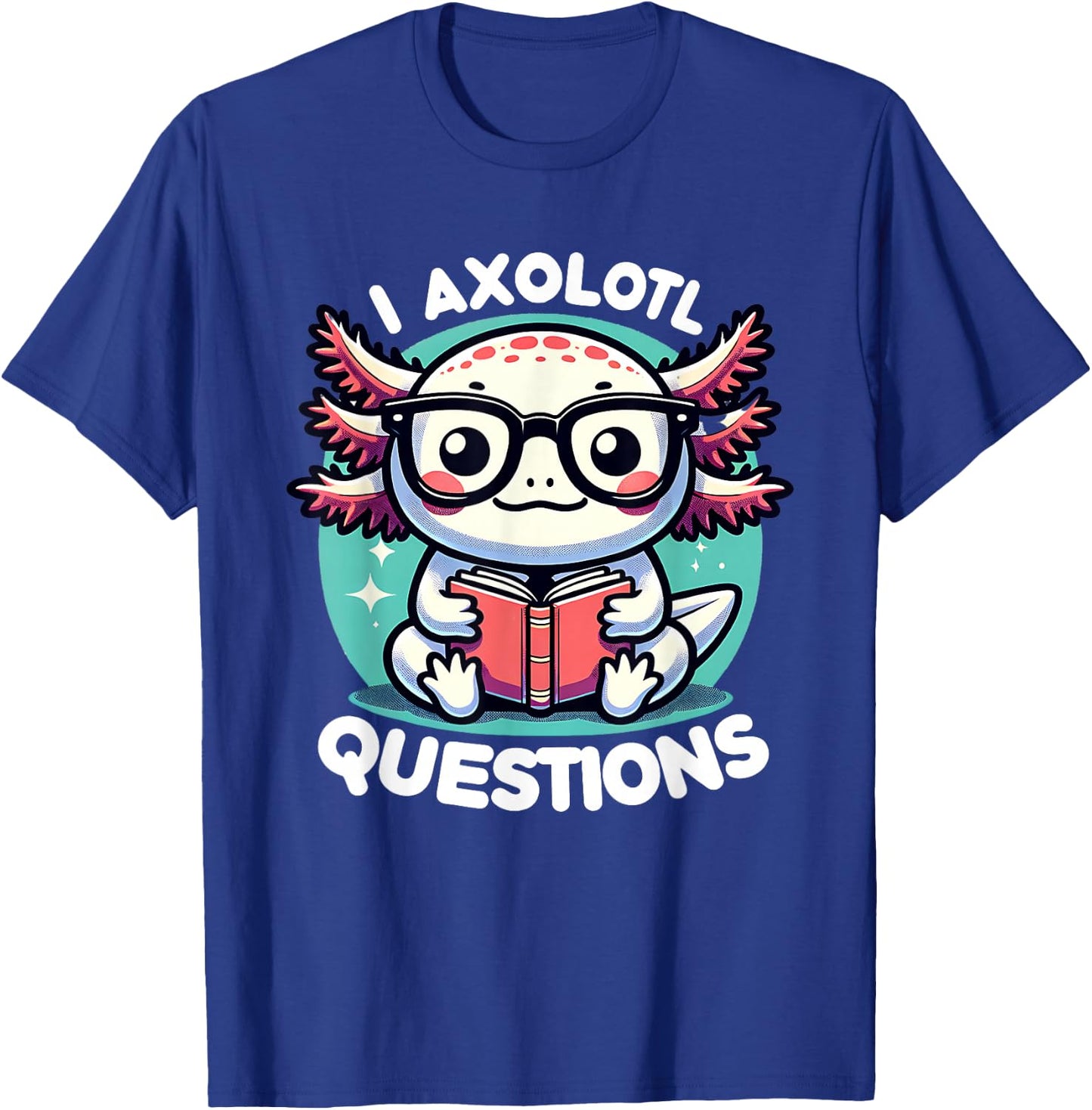 Funny Axolotl Questions Cute Axolotl T-Shirt - T-Shirt | Royal