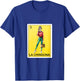Spanish-Mexican Bingo Funny Gifts - La Chingona T-Shirt - T-Shirt | Royal