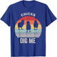 Retro Chicks Dig Me Shirt Funny Easter Gift Vintage T-Shirt - T-Shirt | Royal