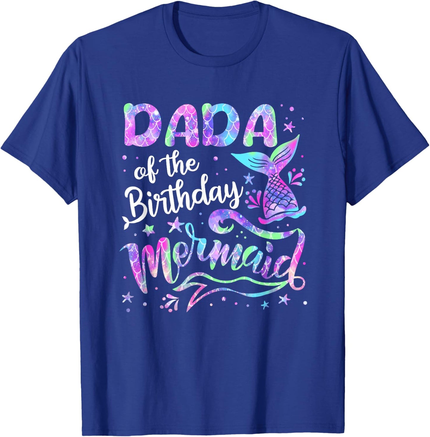 Dada Of The Birthday Mermaid Family Matching Birthday T-Shirt - T-Shirt | Royal