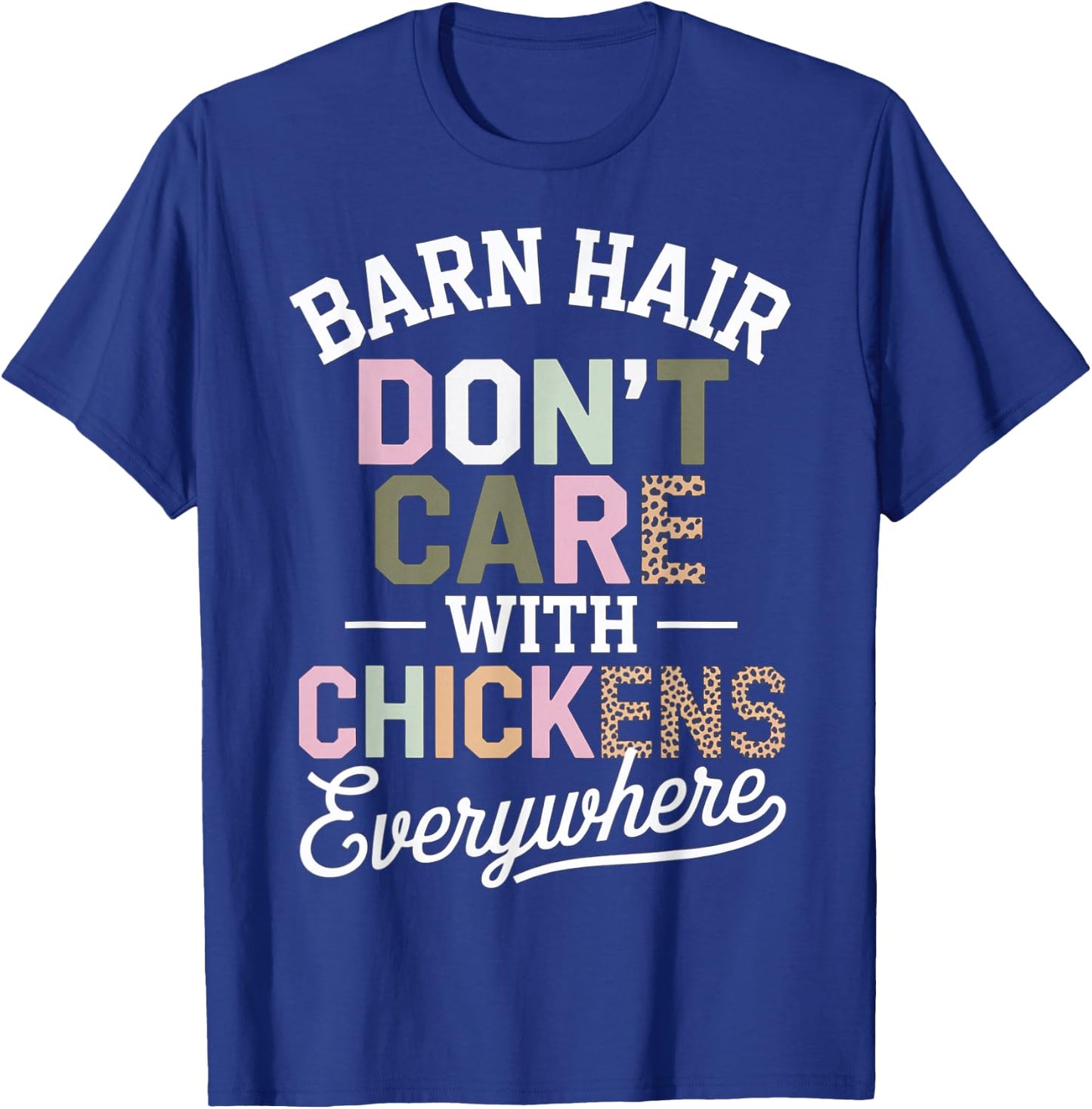 Barn Hair Don't Care With Chickens Everywhere T-Shirt - T-Shirt | Royal
