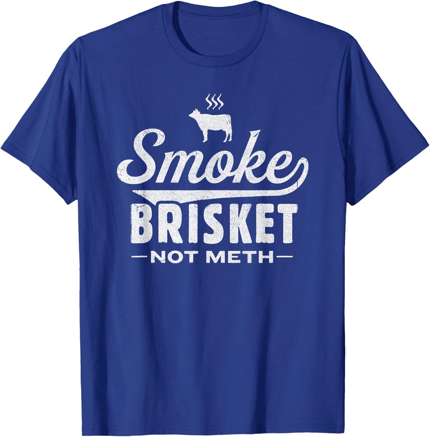 Funny Meat Eaters, Smoke Brisket not Meth - Men T-Shirt - T-Shirt | Royal