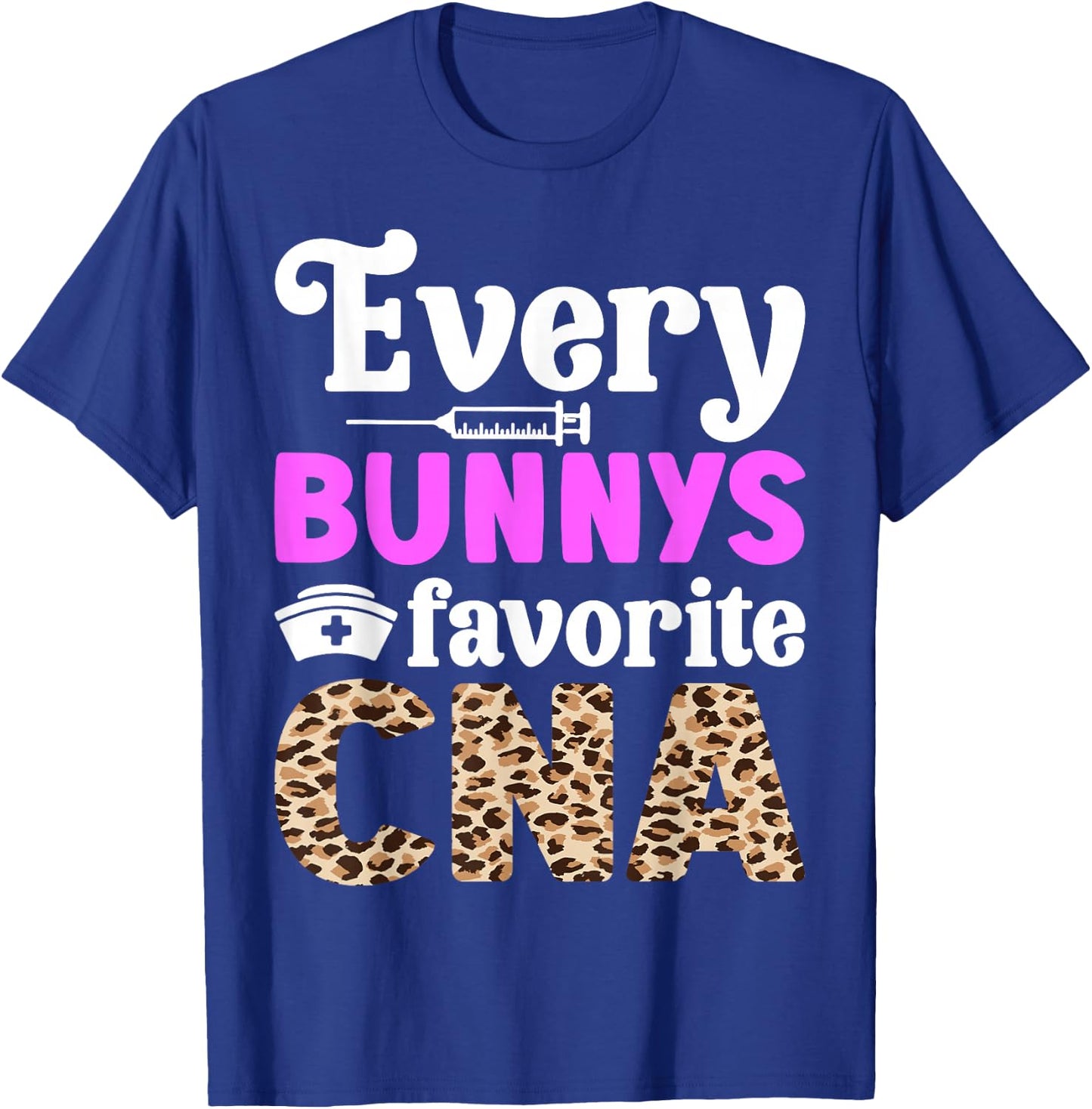 Every Bunny's Favorite CNA T-Shirt - T-Shirt | Royal