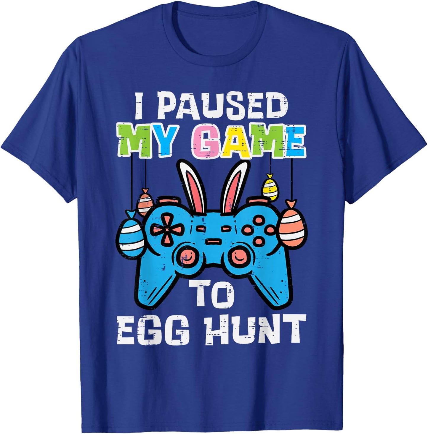 Paused My Game Egg Hunt Easter Gamer Boys Kid Men Youth Teen T-Shirt - T-Shirt | Royal