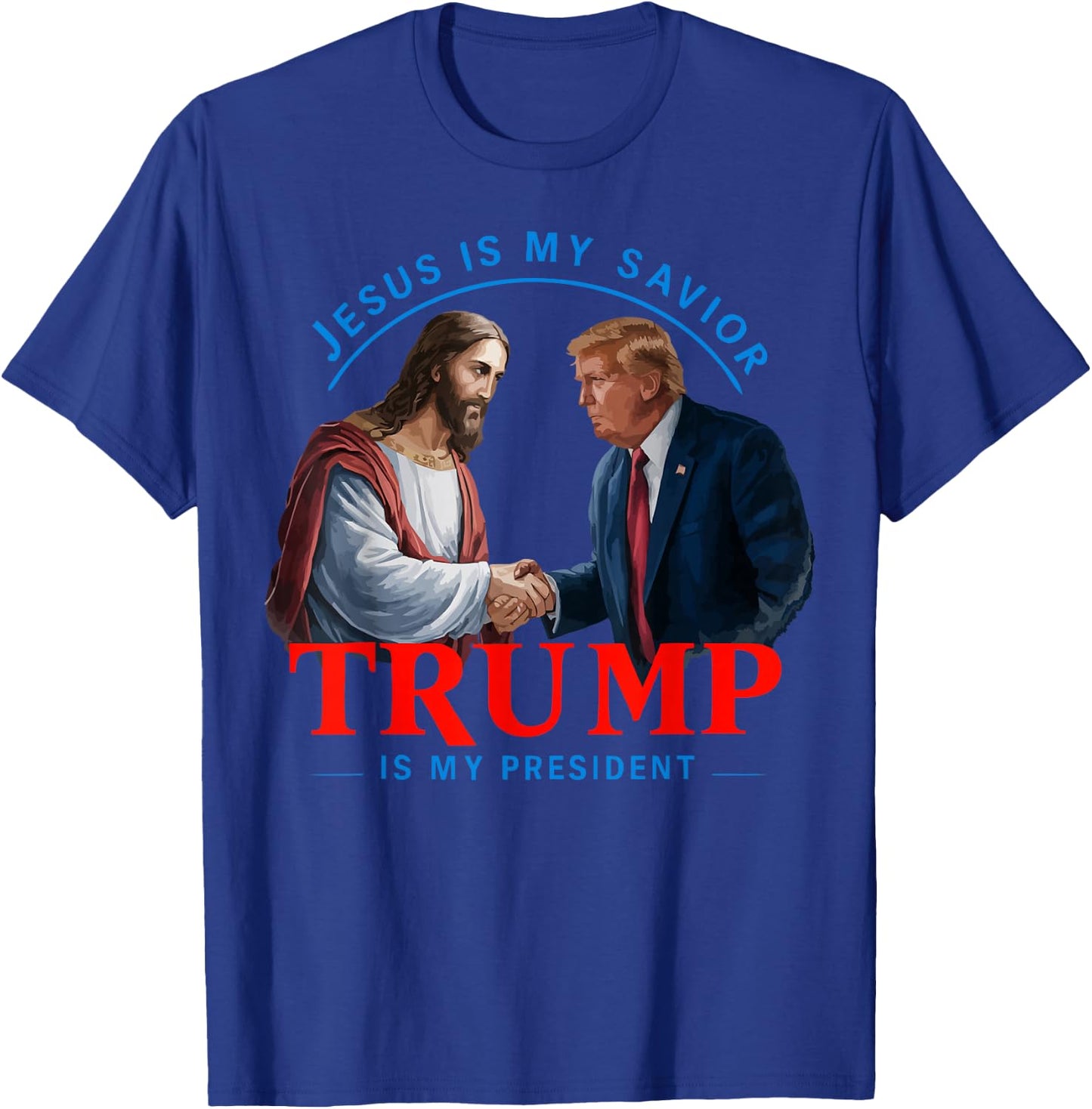 American Flag Jesus Is My Savior Trump Is My President , Black, S T-Shirt - T-Shirt | Royal