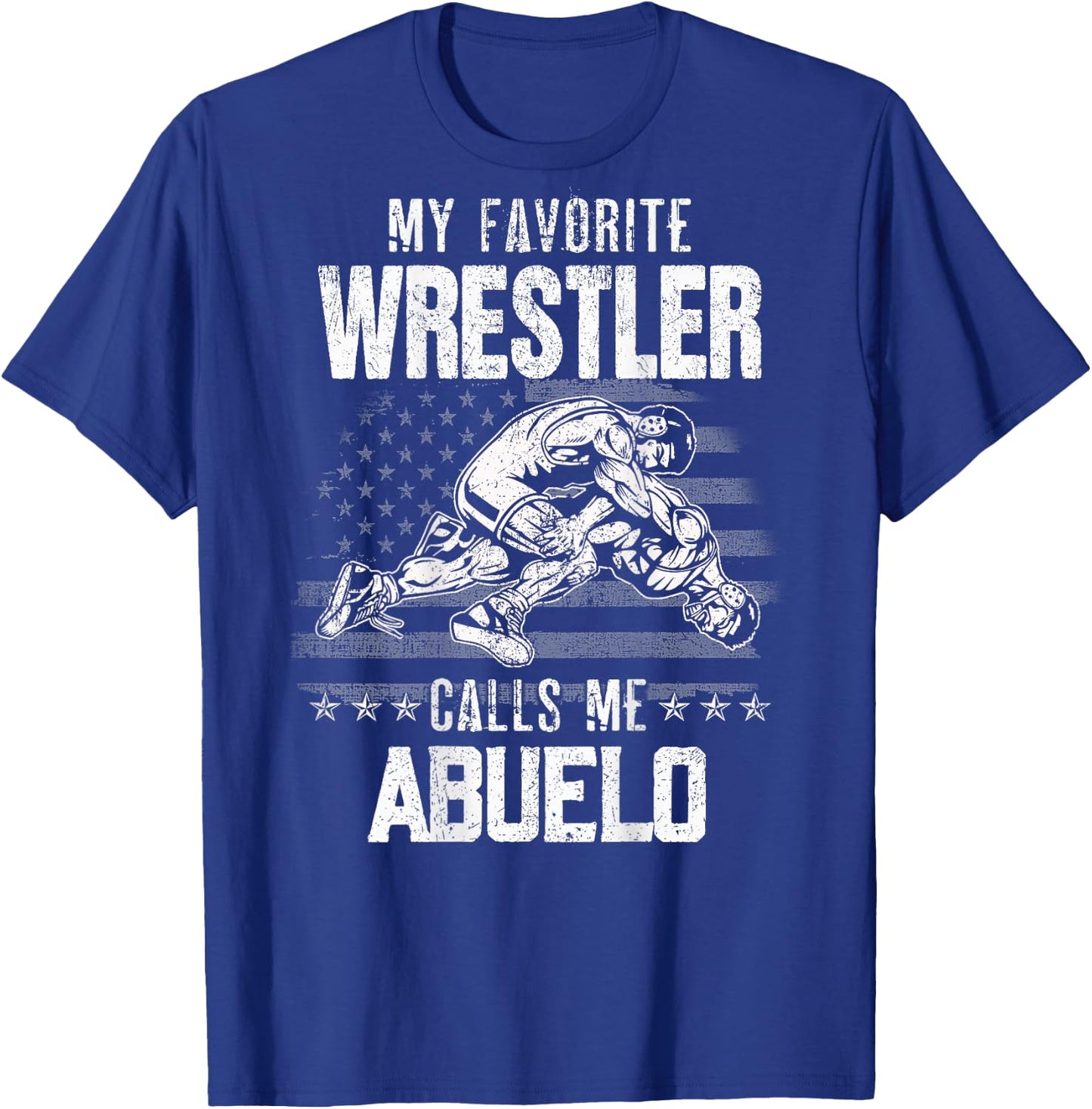 Wrestling My Favorite Wrestler Calls Me Abuelo Backside T-Shirt - T-Shirt | Royal