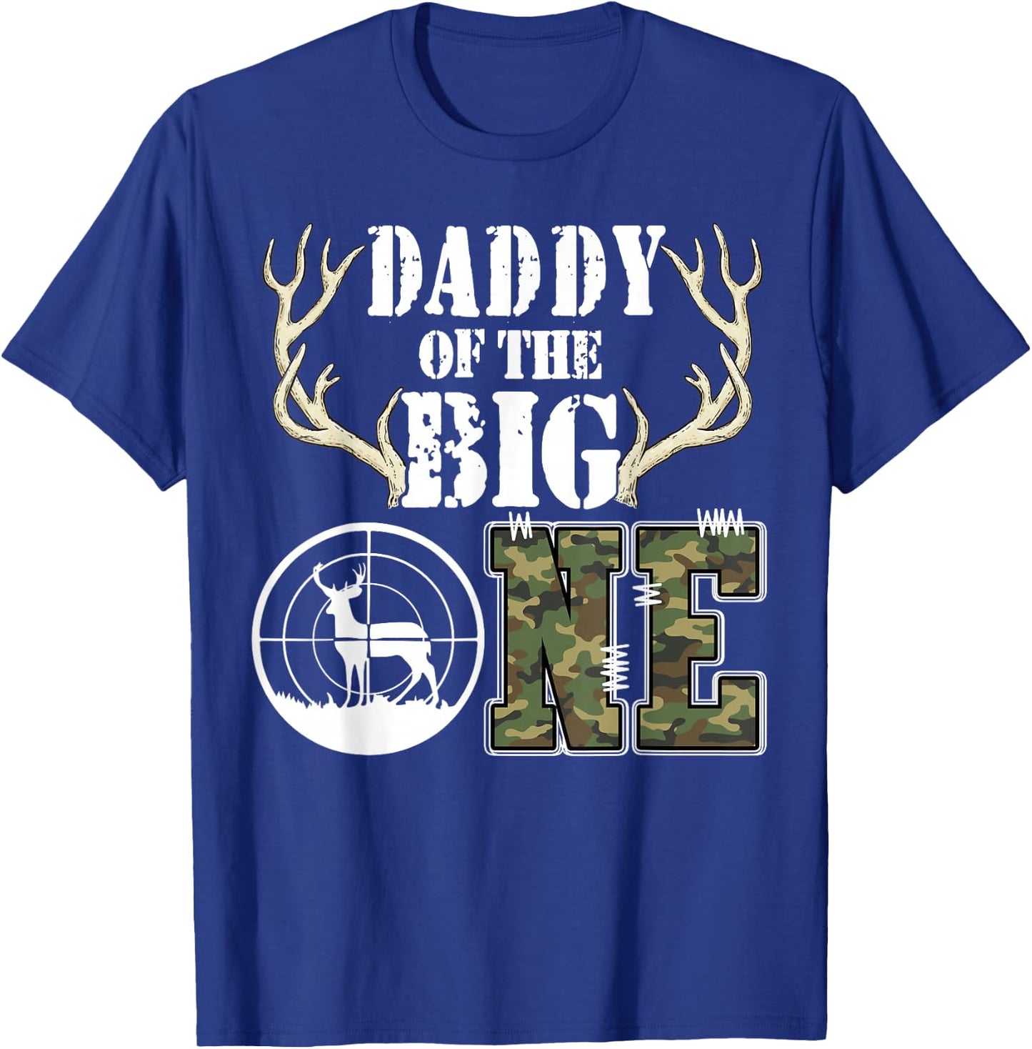 Daddy of The Big One 1st Birthday Boy Deer Hunter Camouflage T-Shirt - T-Shirt | Royal