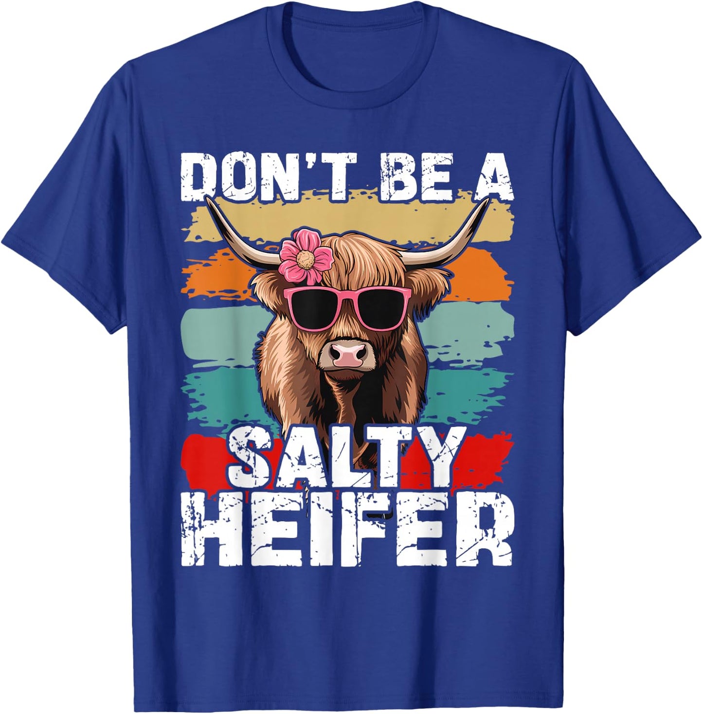 Highland Cow Dont Be Salty Heifer Funny Women T-Shirt - T-Shirt | Royal