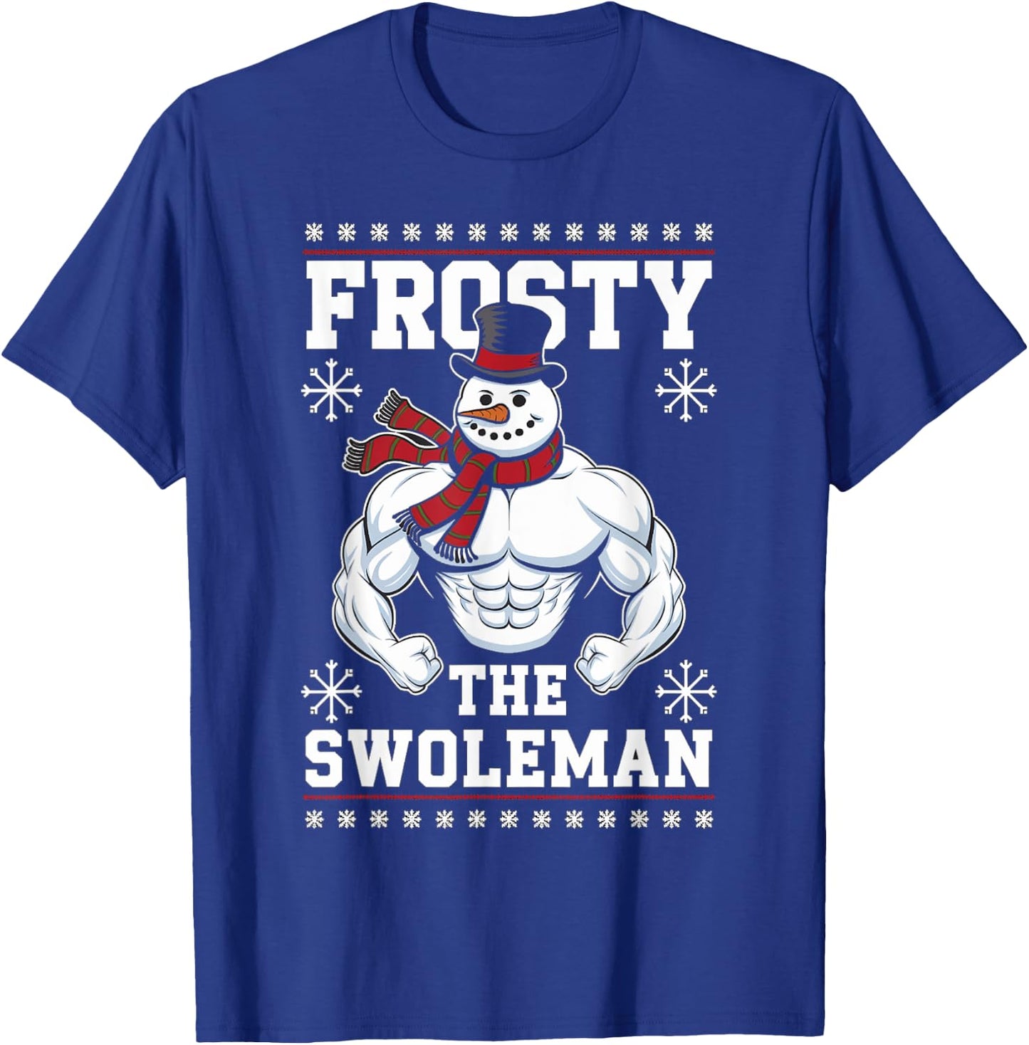 Frosty the Swoleman Christmas Gym Humor T-Shirt - T-Shirt | Royal