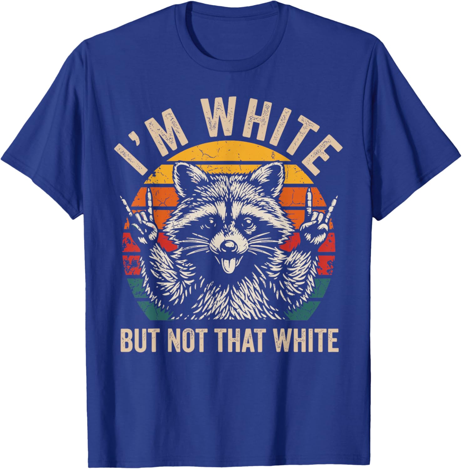 I’m White But Not that White Raccoon T-Shirt - T-Shirt | Royal