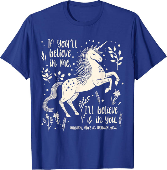 Unicorn “Believe in you” Alice in Wonderland Quote T-Shirt - T-Shirt | Royal