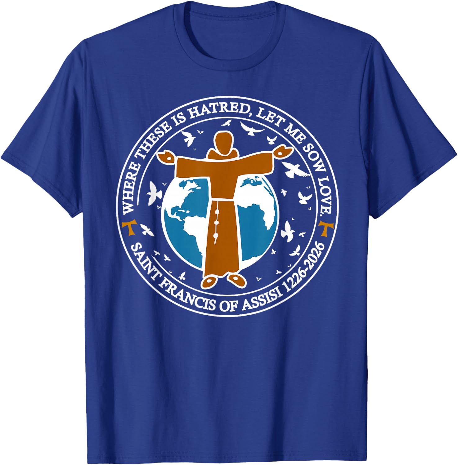 Saint Francis of Assisi 800th Franciscan Jubilee Year 2026 T-Shirt - T-Shirt | Royal