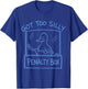 Got Too Silly Penalty Box Hockey US Goose Funny Meme T-Shirt - T-Shirt | Royal