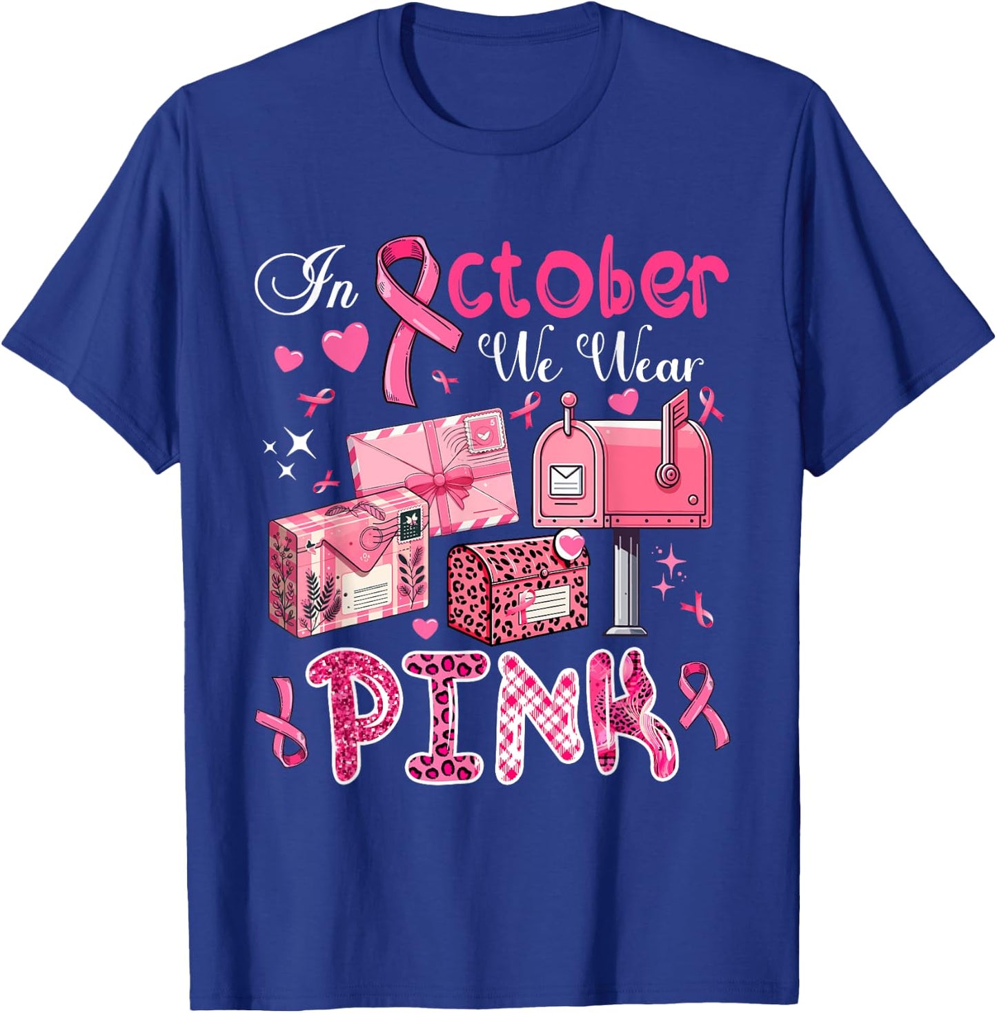 October We Wear Pink Breast Cancer Awareness Postal Worker T-Shirt - T-Shirt | Royal