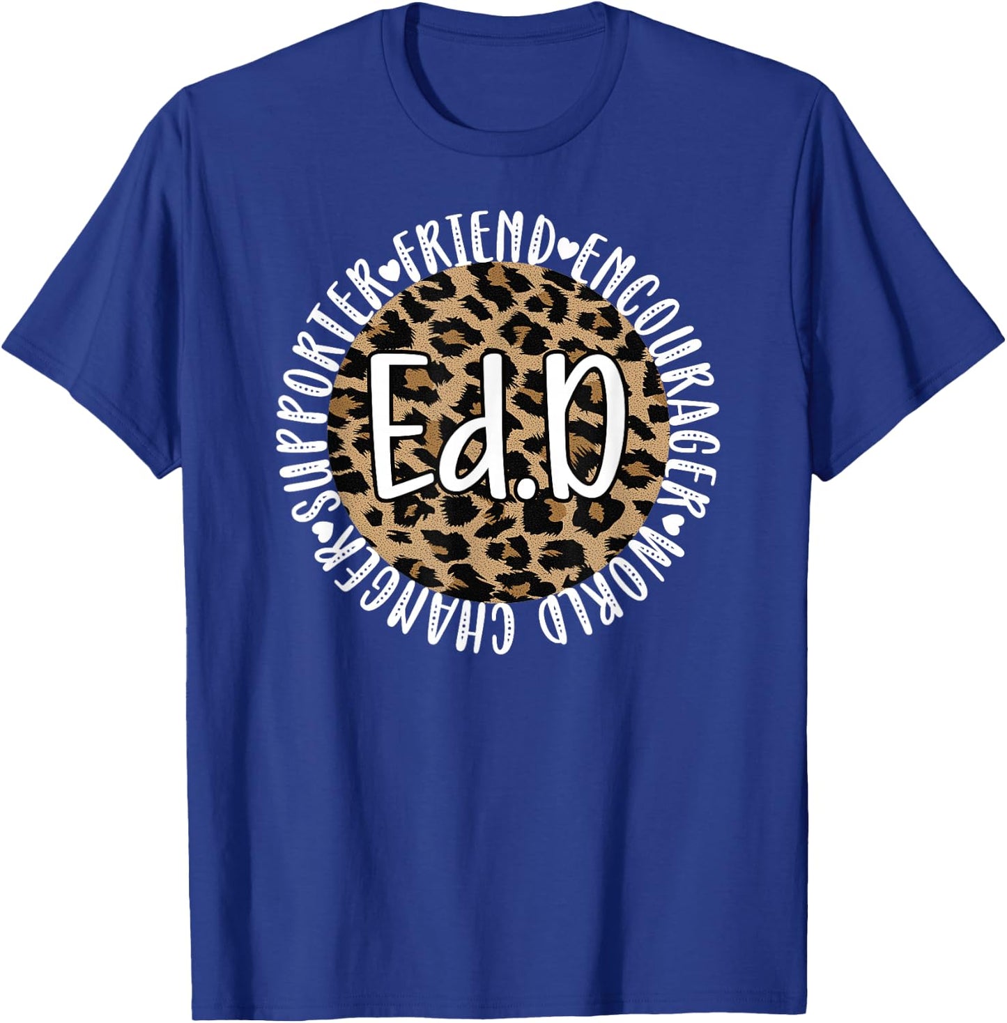 Doctor Of Education Appreciation Graduate EdD Doctorate T-Shirt - T-Shirt | Royal