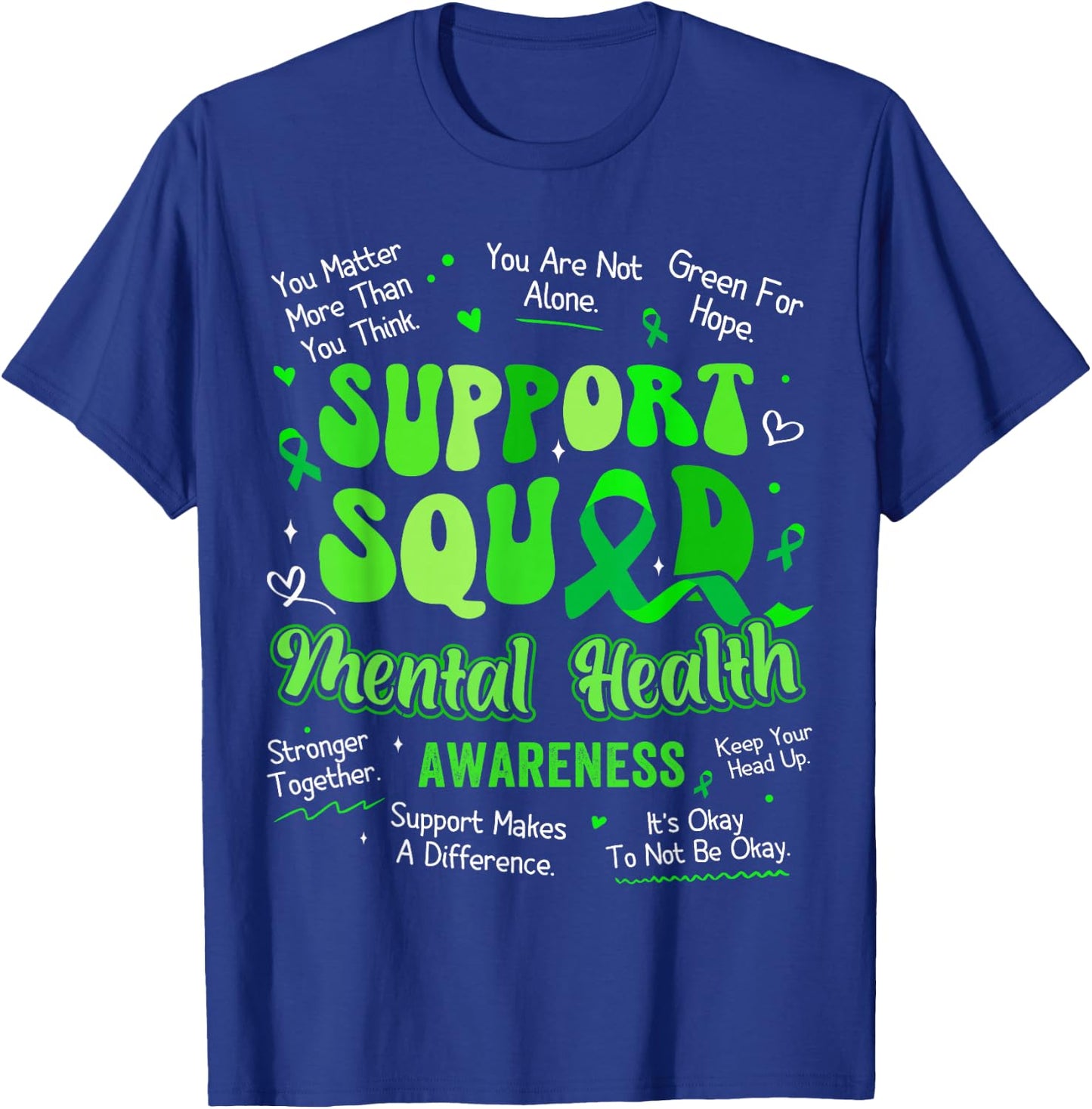Support Squad Mental Health Awareness Supporting Sentences T-Shirt - T-Shirt | Royal