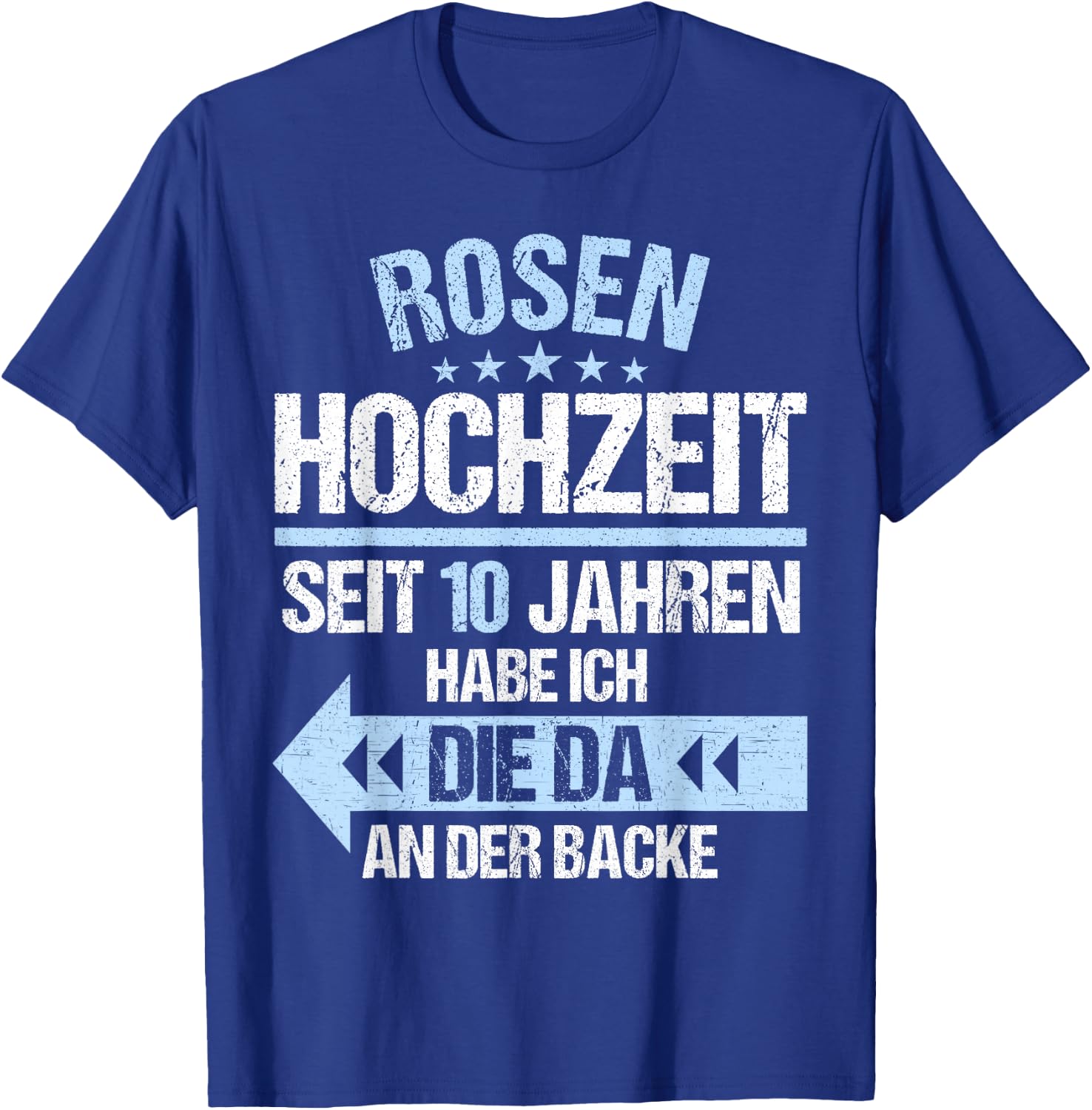 10 Jahre verheiratet Rosen Hochzeit 10.Hochzeitstag T-Shirt - T-Shirt | Royal