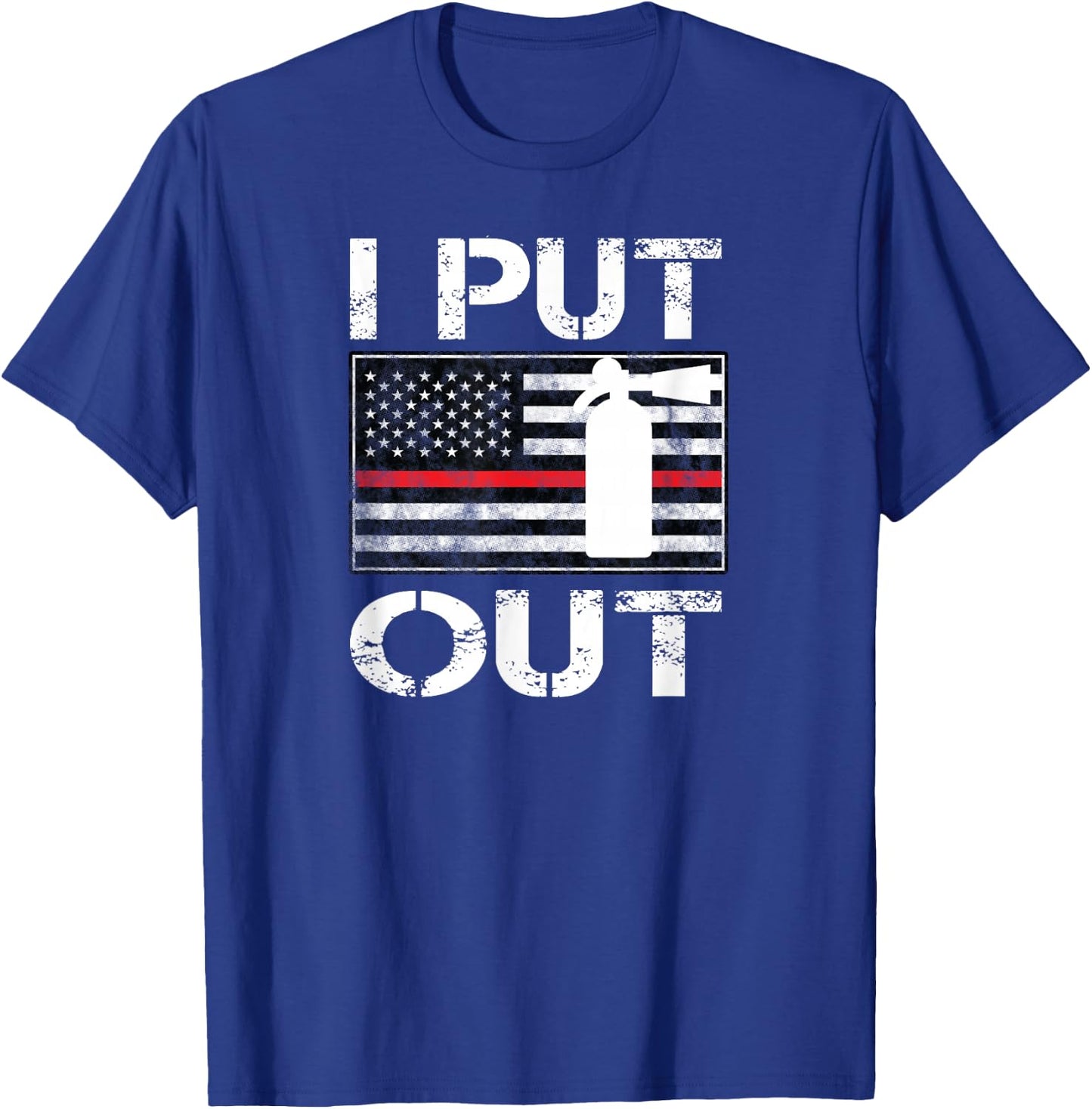 I Put Out Safety Firefighters Fireman Fire T-Shirt - T-Shirt | Royal
