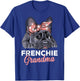 French Bulldog Grandma Frenchie Dog mother's day funny T-Shirt - T-Shirt | Royal
