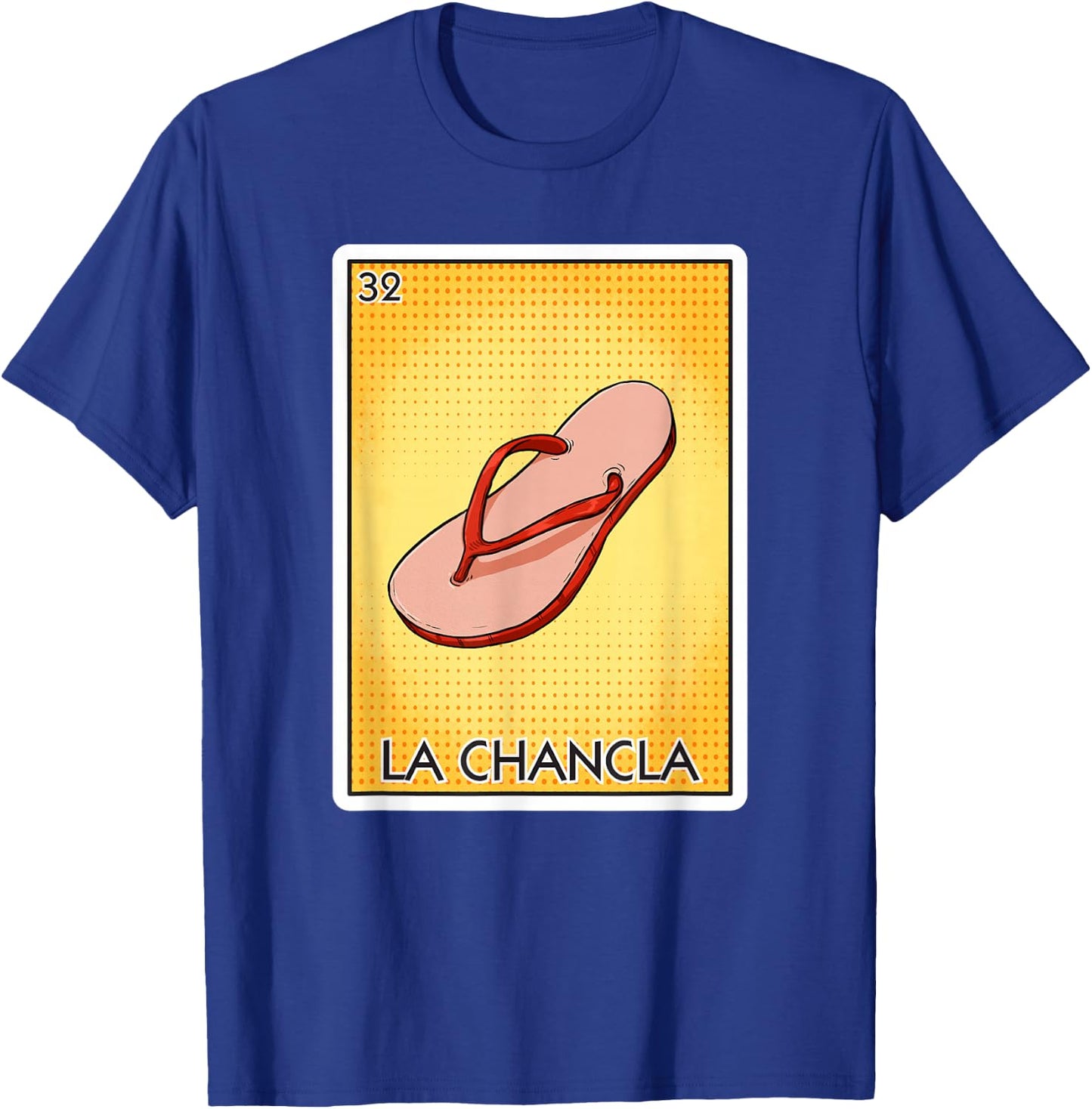 La Chancla Flip Flop Card Mexican Lottery Card La Chancla T-Shirt - T-Shirt | Royal