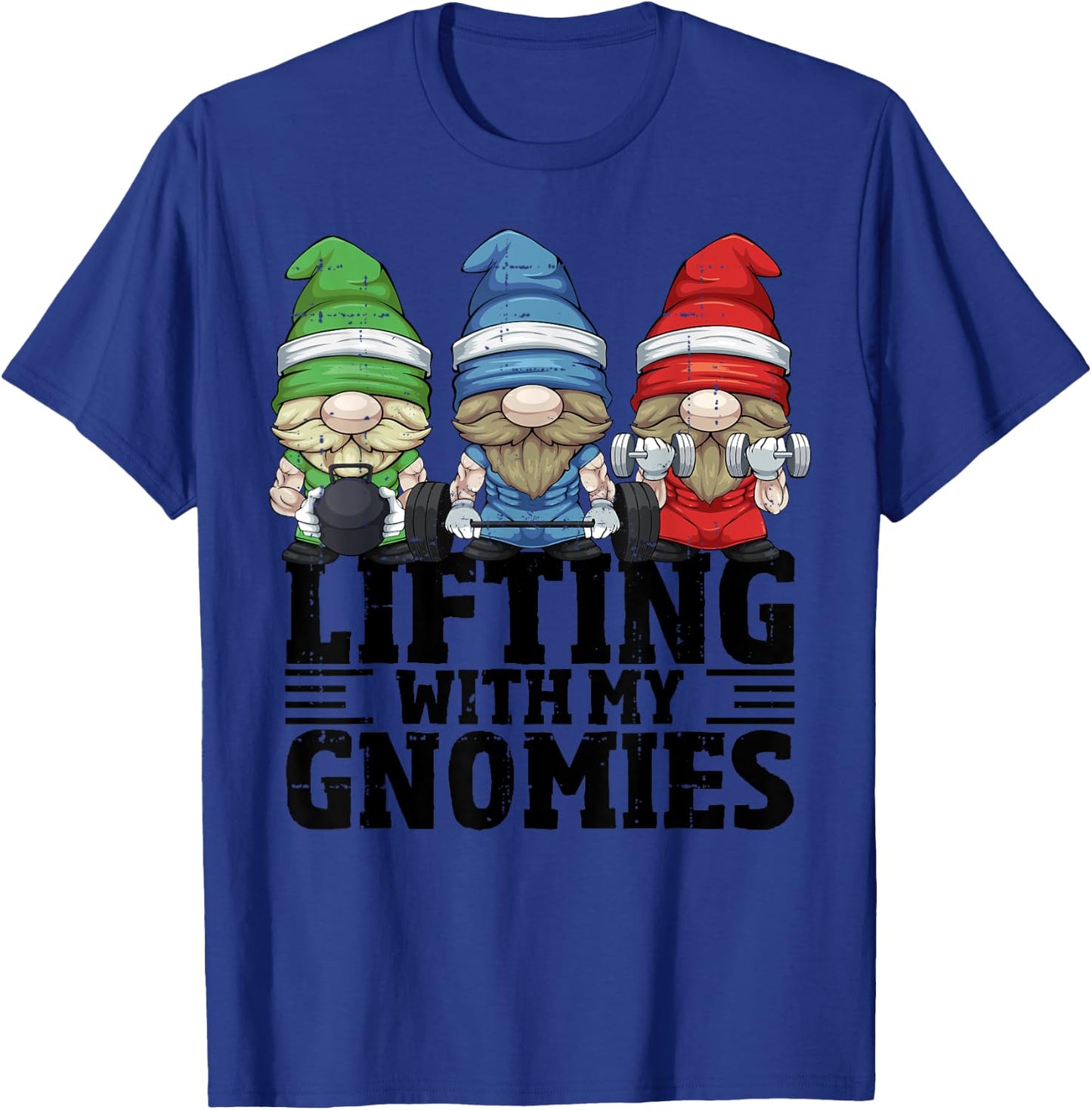 Lifting With My Gnomies For Gym Gnomes T-Shirt - T-Shirt | Royal