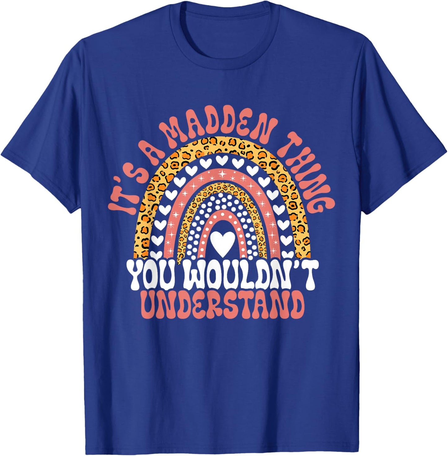 Funny Madden Name Leopard Funny Madden Birthday Quote Madden T-Shirt - T-Shirt | Royal