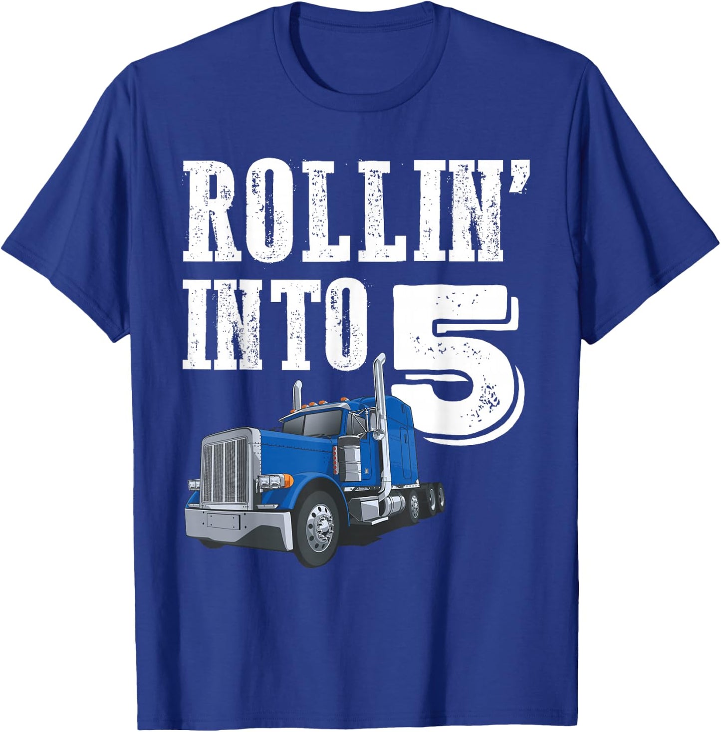 Rollin Into 5 Big Rig Semi Trailer Truck 5th Birthday T-Shirt - T-Shirt | Royal