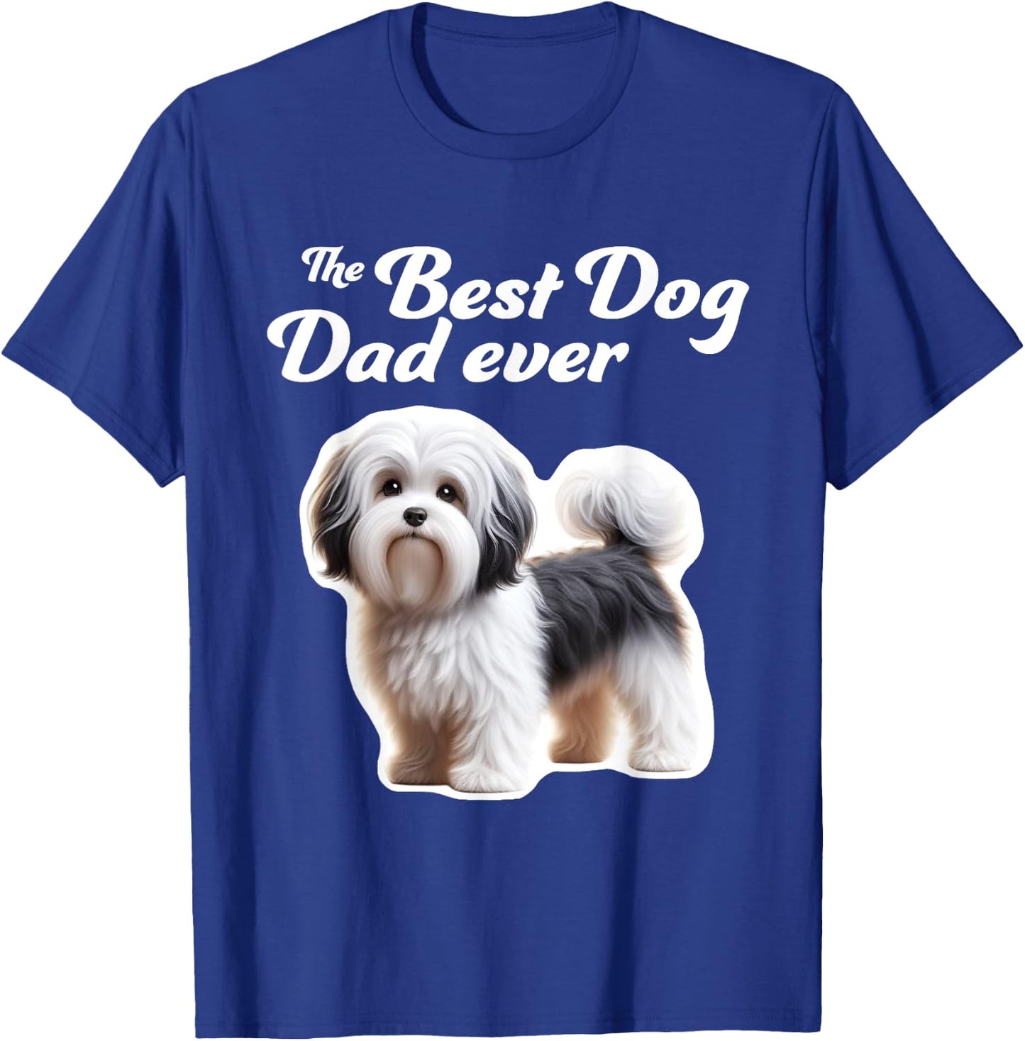 Best Dog Dad Ever - Havanese T-Shirt - T-Shirt | Royal