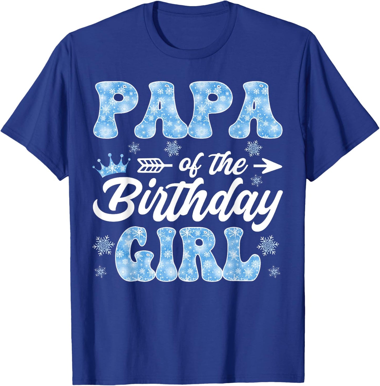 Papa Of The Birthday Girl Snowflakes Winter Xmas T-Shirt - T-Shirt | Royal