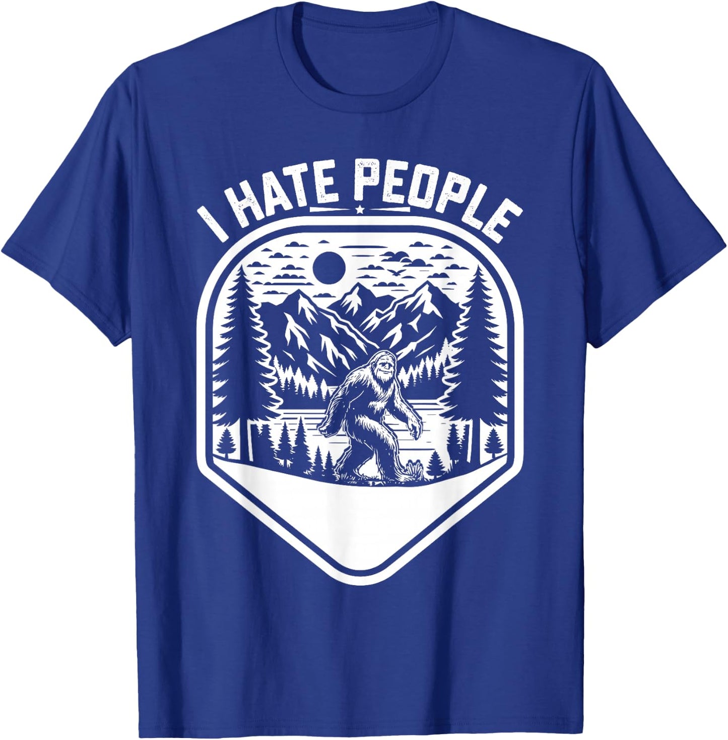 Retro Camping Bigfoot Sasquatch I Hate People Funny T-Shirt - T-Shirt | Royal