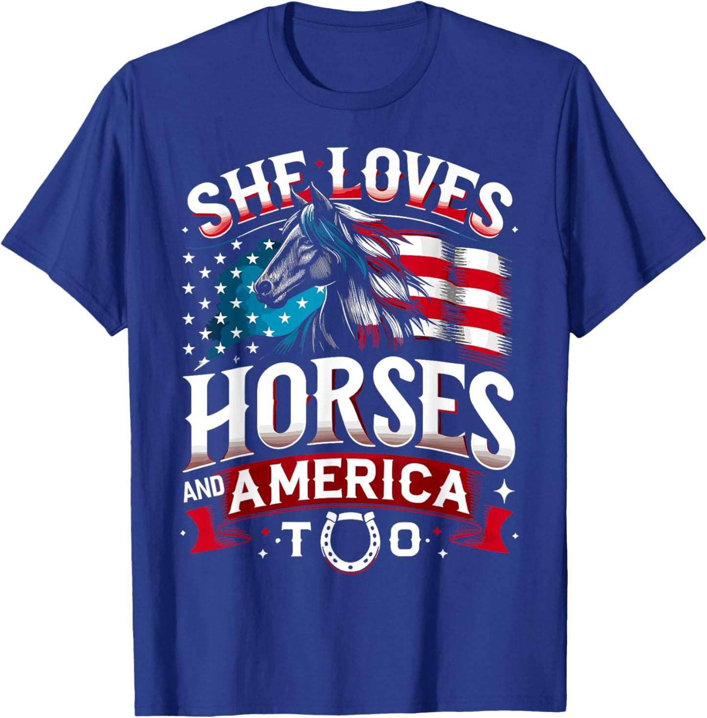 She Loves Horses And America Too Horse Shirt 4th of July T-Shirt - T-Shirt | Royal