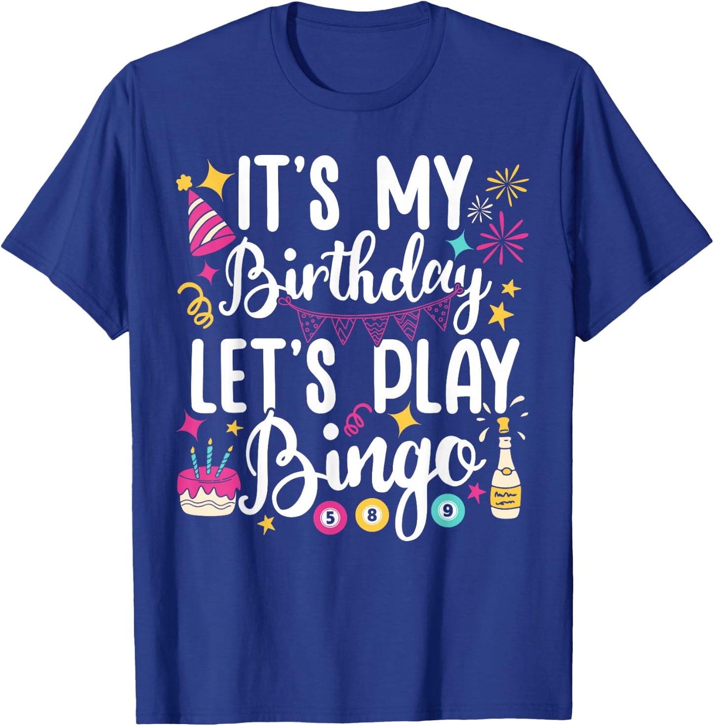 Its My Birthday Let's Play Bingo Bday Party Funny T-Shirt - T-Shirt | Royal