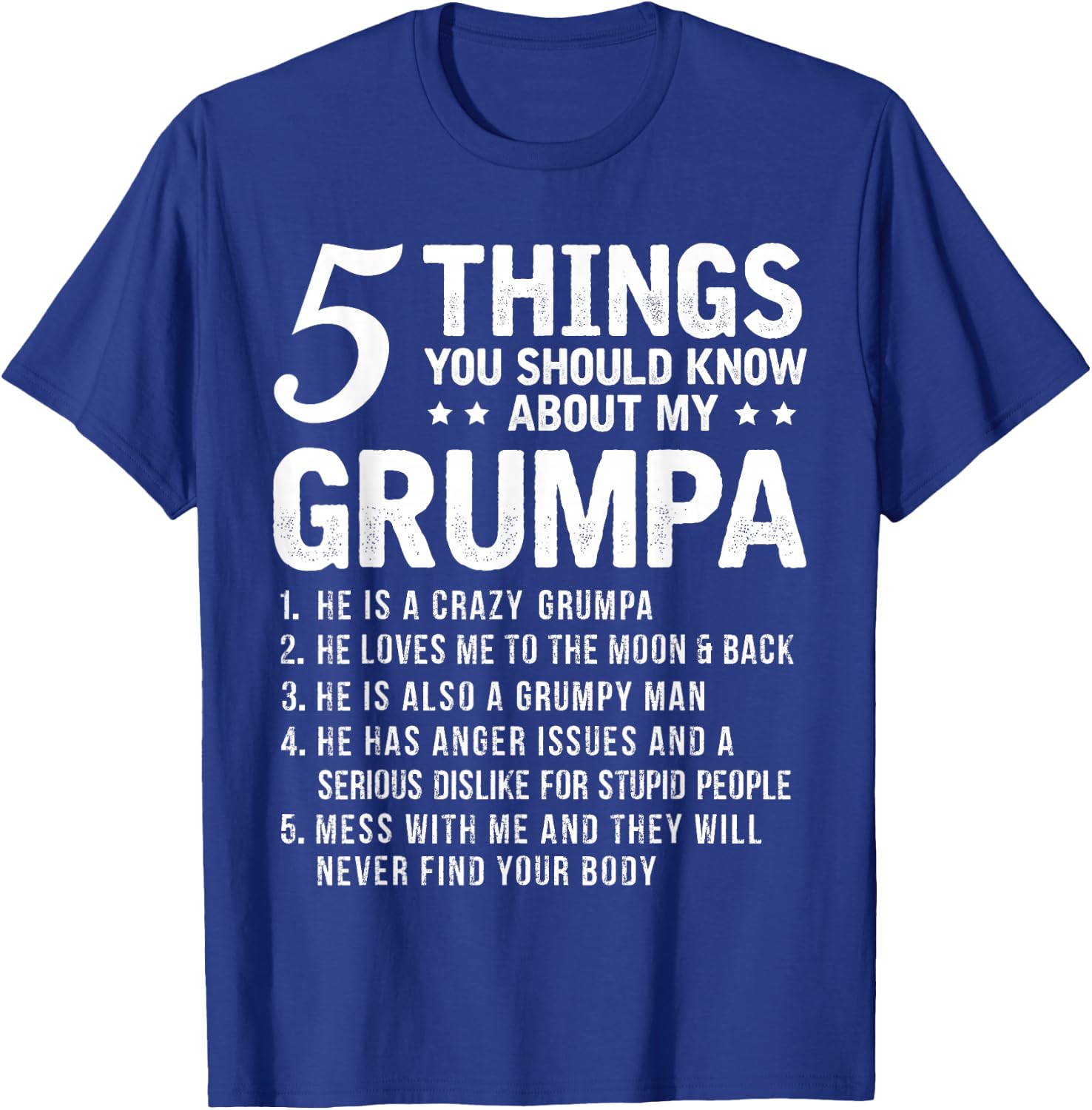 5 Things You Should Know About My Grumpa Funny Grandpa T-Shirt - T-Shirt | Royal
