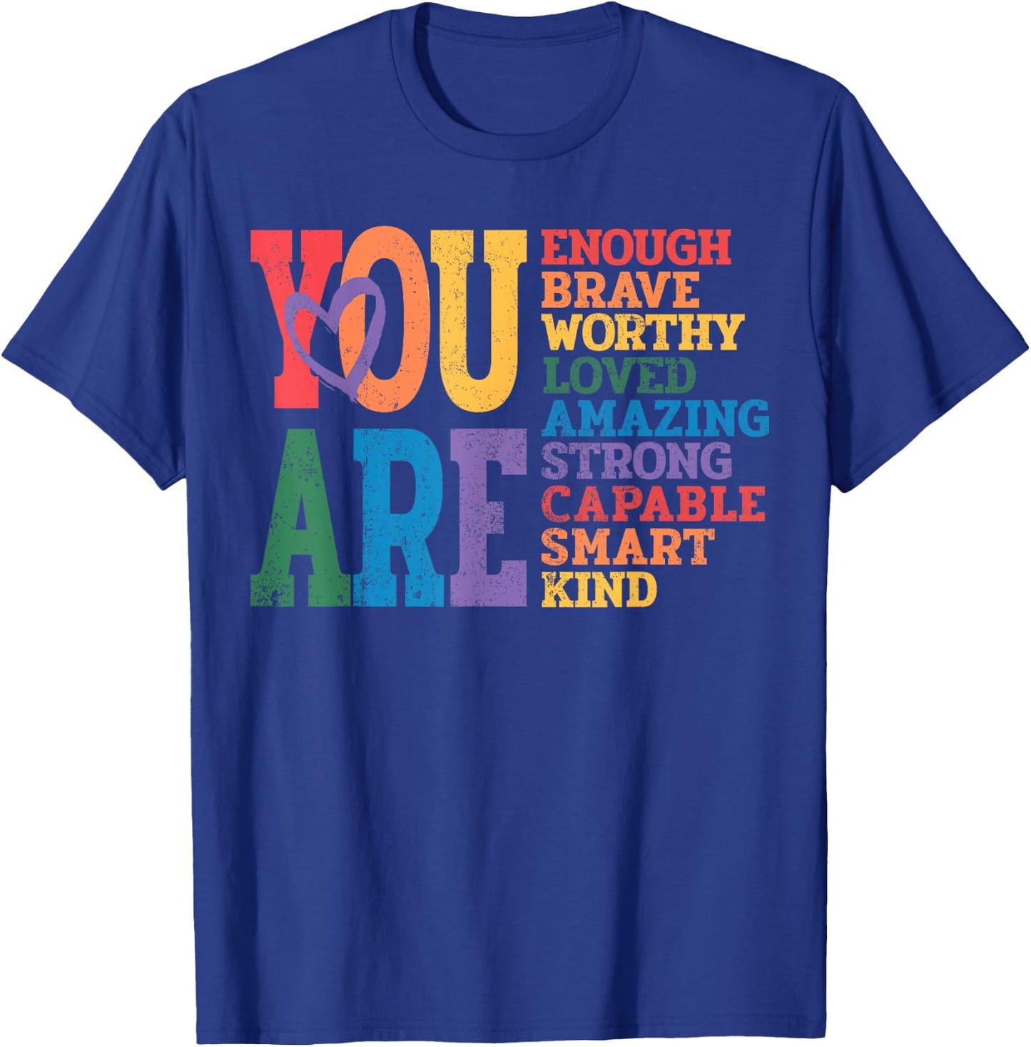 You are Enough Brave Worthy Lesbian Gay Rainbow LGBTQ Pride T-Shirt - T-Shirt | Royal