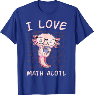 Kawaii Axolotl Pun Funny I Love Math Alotl Mathematics Lover T-Shirt - T-Shirt | Royal
