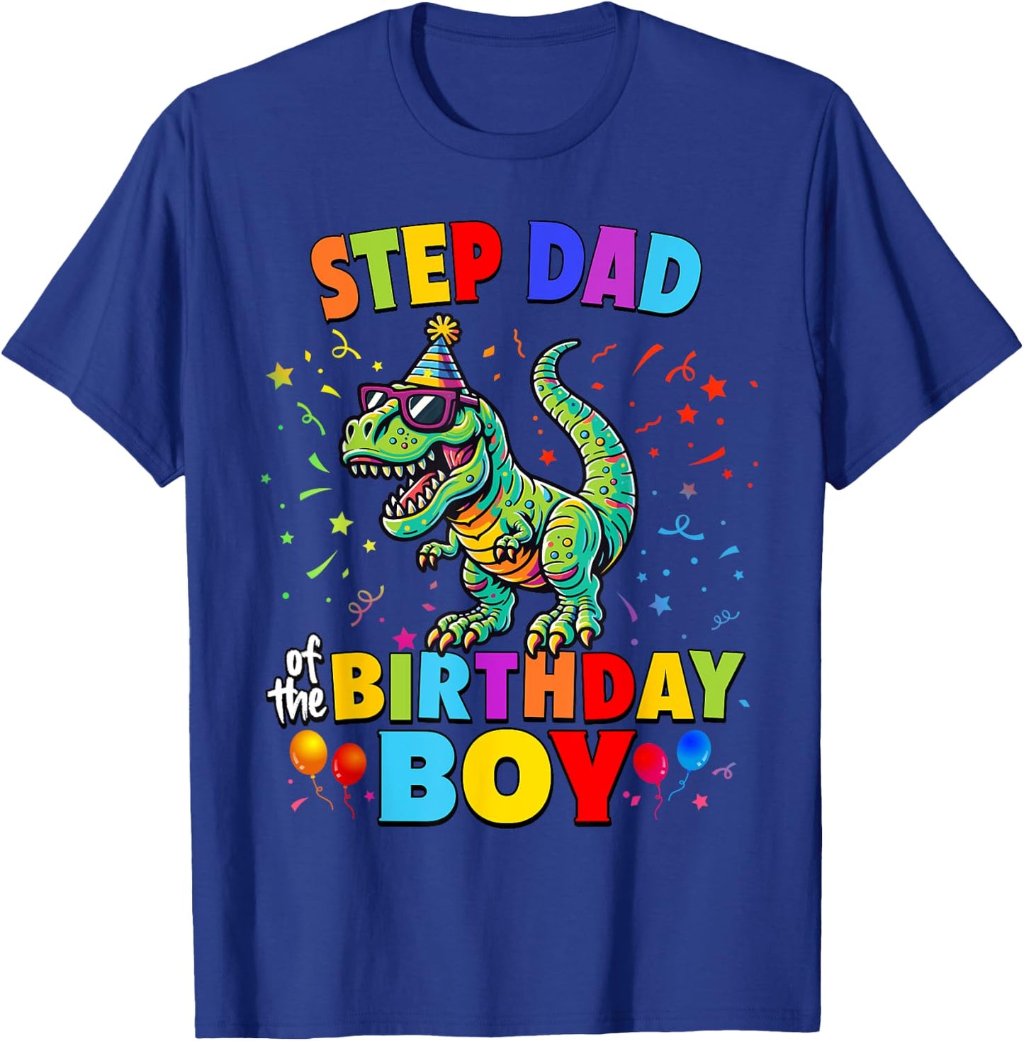 Step Dad of the Birthday Boy TRex Dinosaur Party T-Shirt - T-Shirt | Royal