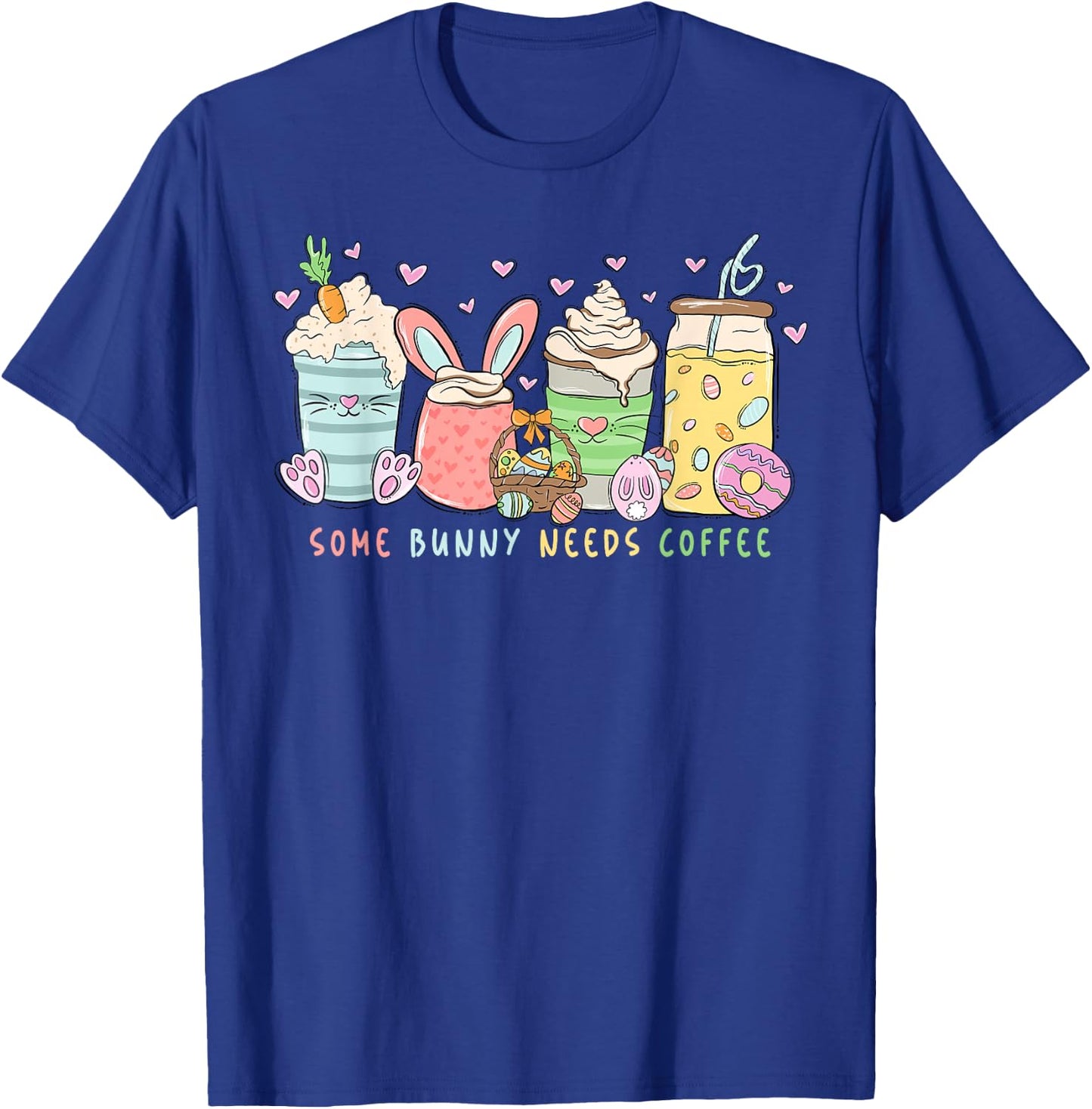 Groovy Happy Easter Day Some Bunny Needs Coffee Drink Lovers T-Shirt - T-Shirt | Royal